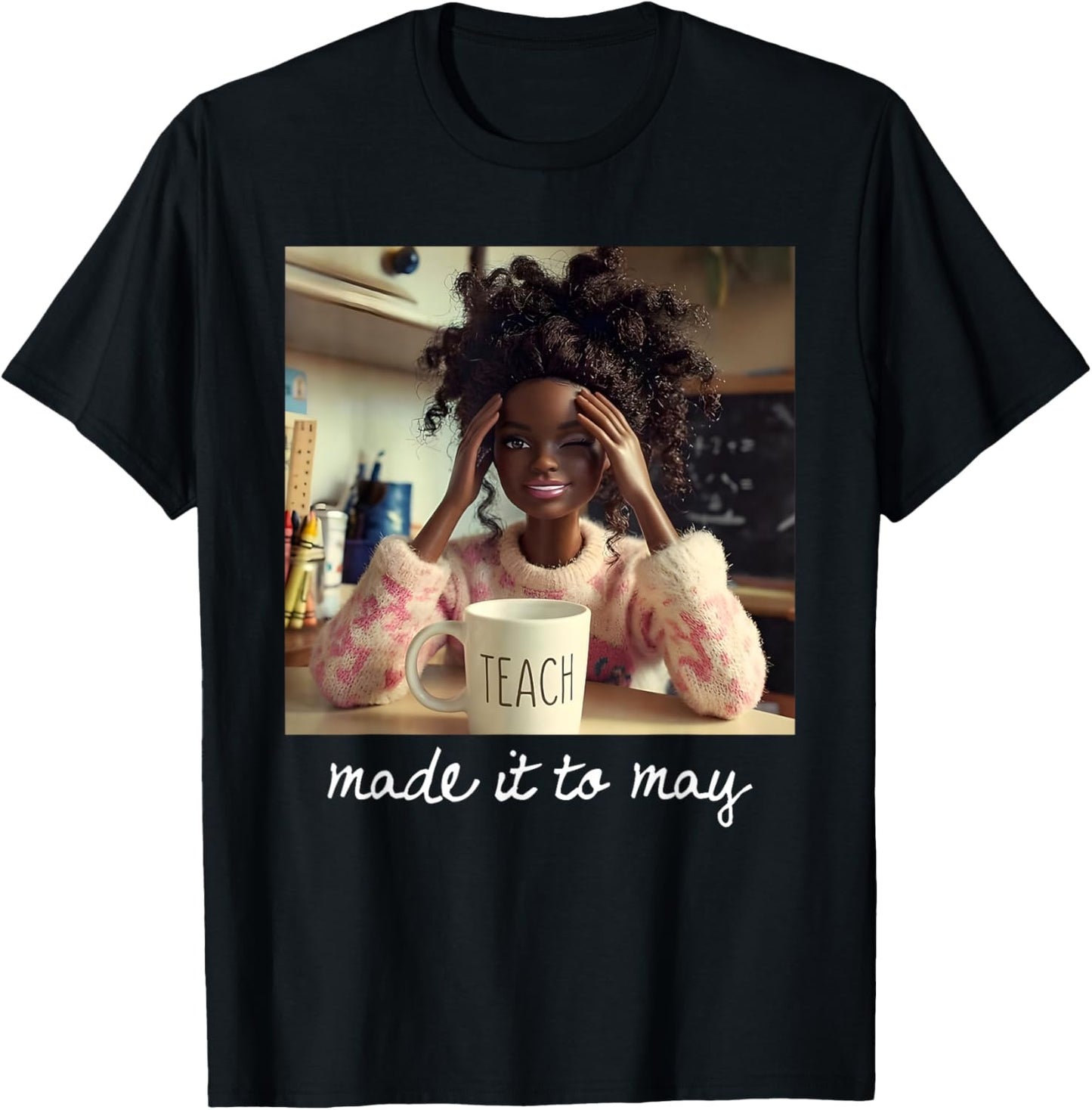 Funny Made It to May Teacher Girls Meme Last Day of School T-Shirt - T-Shirt | Black