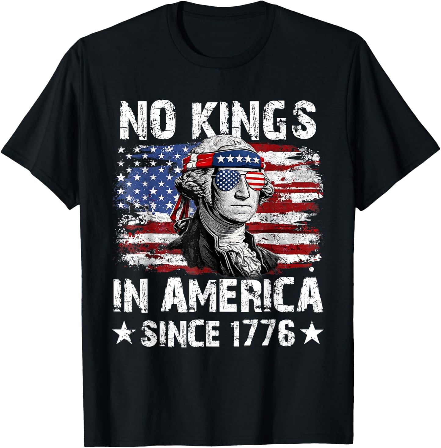 No Kings in America Since 1776 American Flag 4th July T-Shirt - T-Shirt | Black