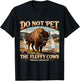 Do Not Pet The Fluffy Cows Yellowstone Bison T-Shirt - T-Shirt | Black