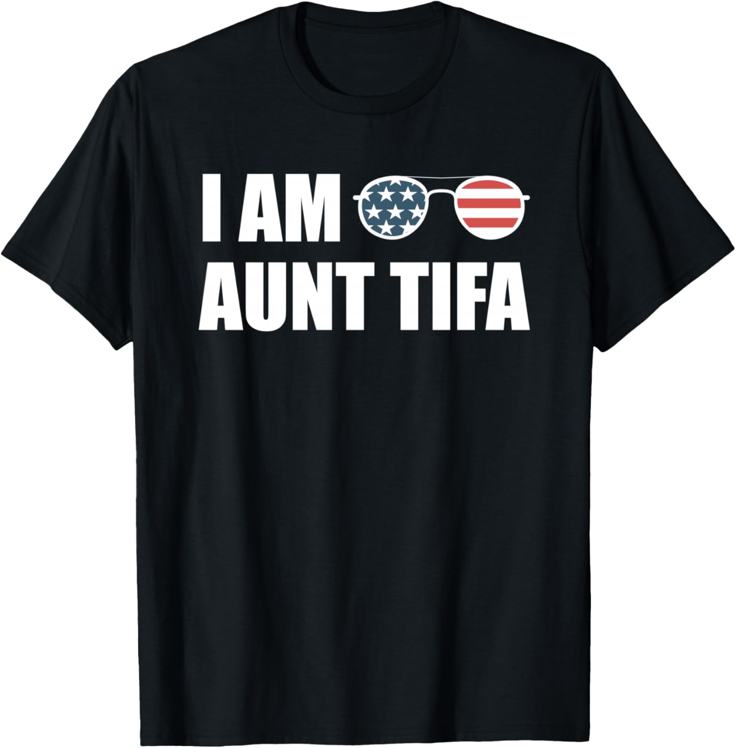 I Am Aunt Tifa - Funny Saying Sarcastic T-Shirt - T-Shirt | Black