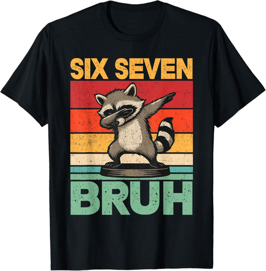 Funny 67 Meme Boys Kids 6 7 Dabbing Six Seven Bruh Raccoon T-Shirt - T-Shirt | Black