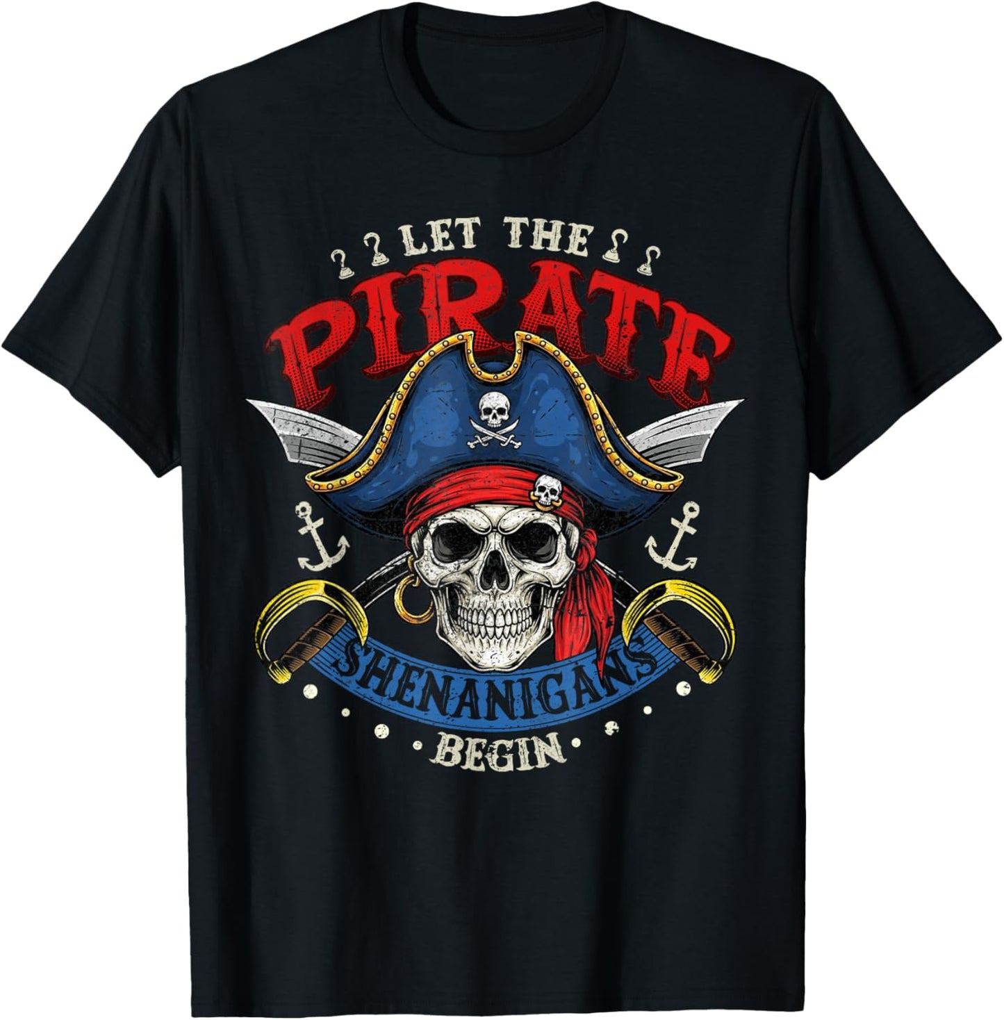 Halloween Shirt Funny Skull Let The Pirate Shenanigans Begin T-Shirt - T-Shirt | Black