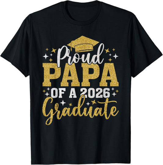 Papa Senior 2026 Proud Papa of A Class of 2026 Graduate T-Shirt - T-Shirt | Black