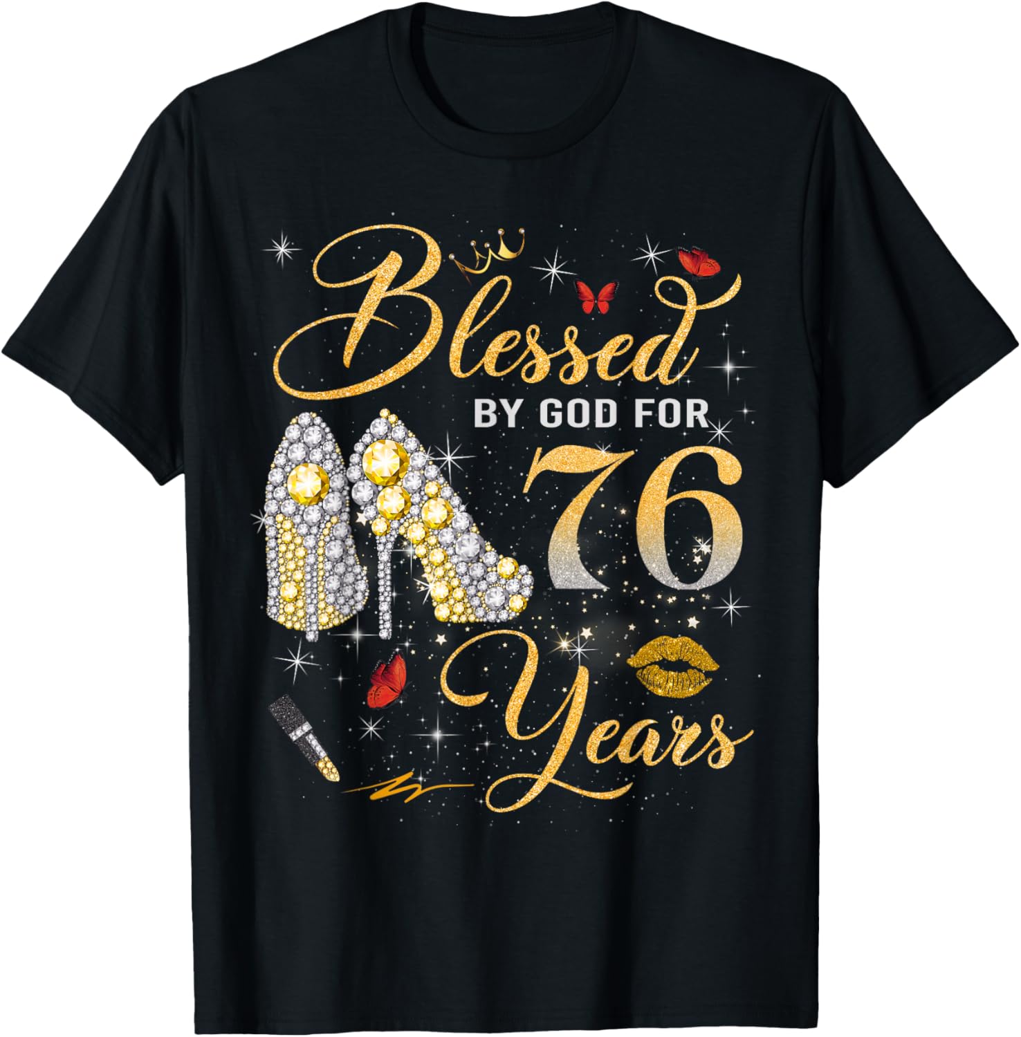 Blessed by God for 76 Years Old Women 76th Birthday Queen T-Shirt - T-Shirt | Black