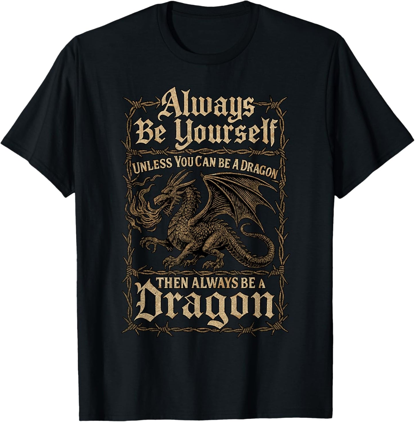 Always be a Yourself Unless You can be a Dragon T-Shirt - T-Shirt | Black