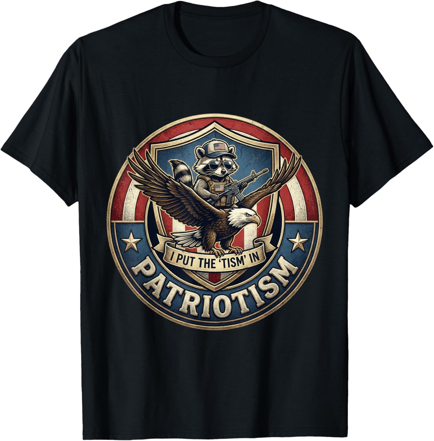 I Put The Tism in Patriotism Athletic Eagle Raccoon USA Flag T-Shirt - T-Shirt | Black