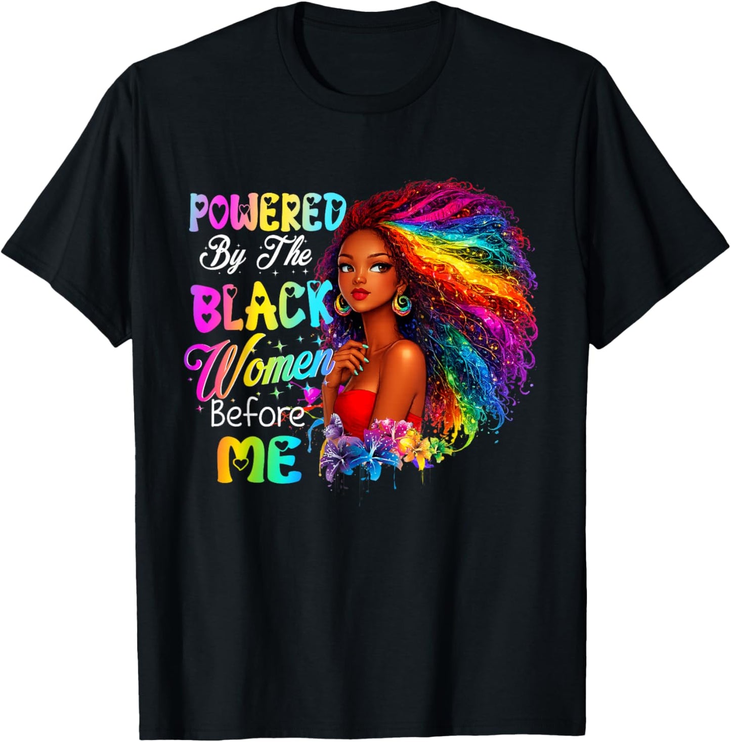Powered by The Black Women Before Me Black History African T-Shirt - T-Shirt | Black