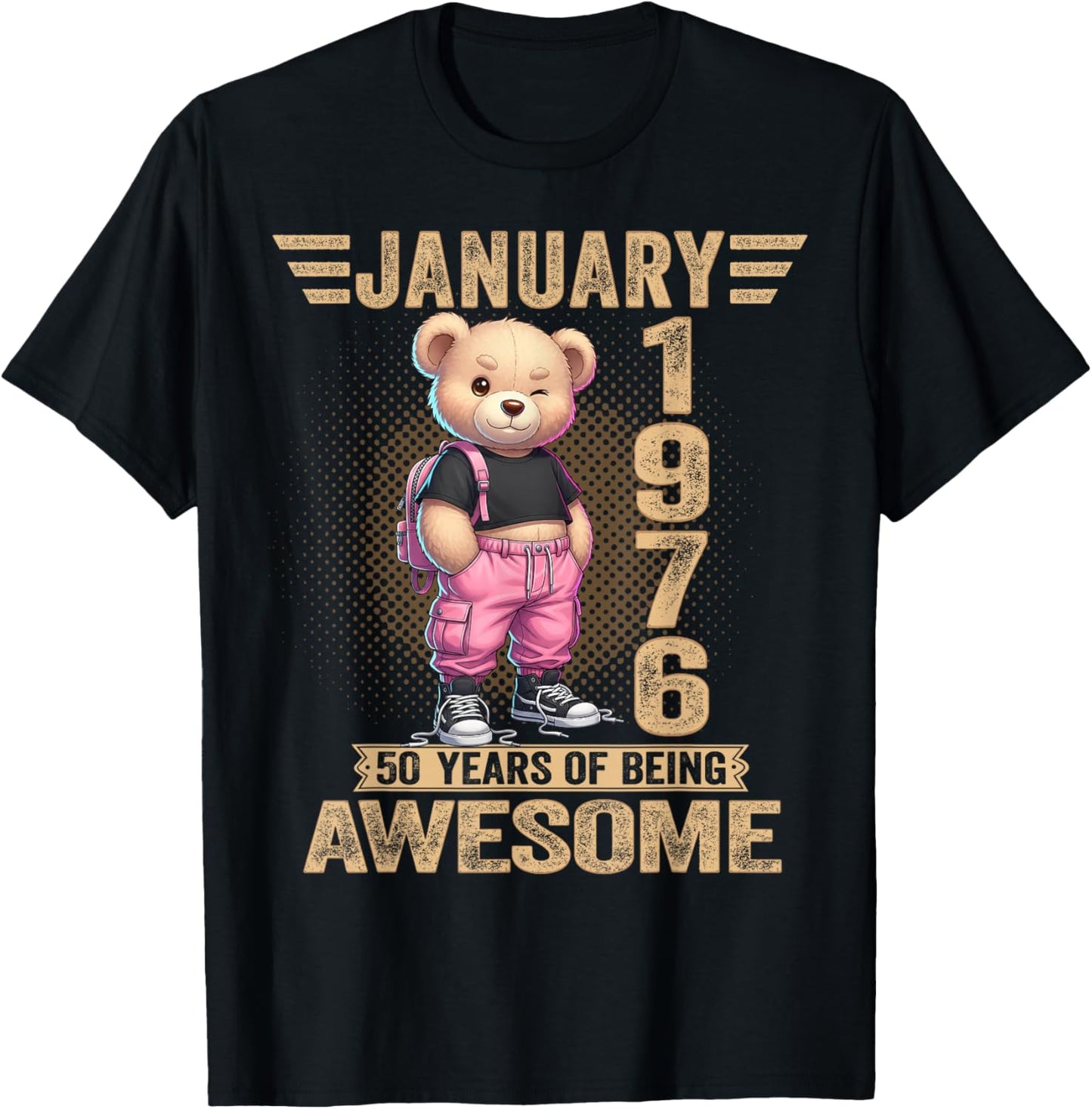 January 1976 50th Birthday 50 Year Teddy Bear Being Awesome T-Shirt - T-Shirt | Black