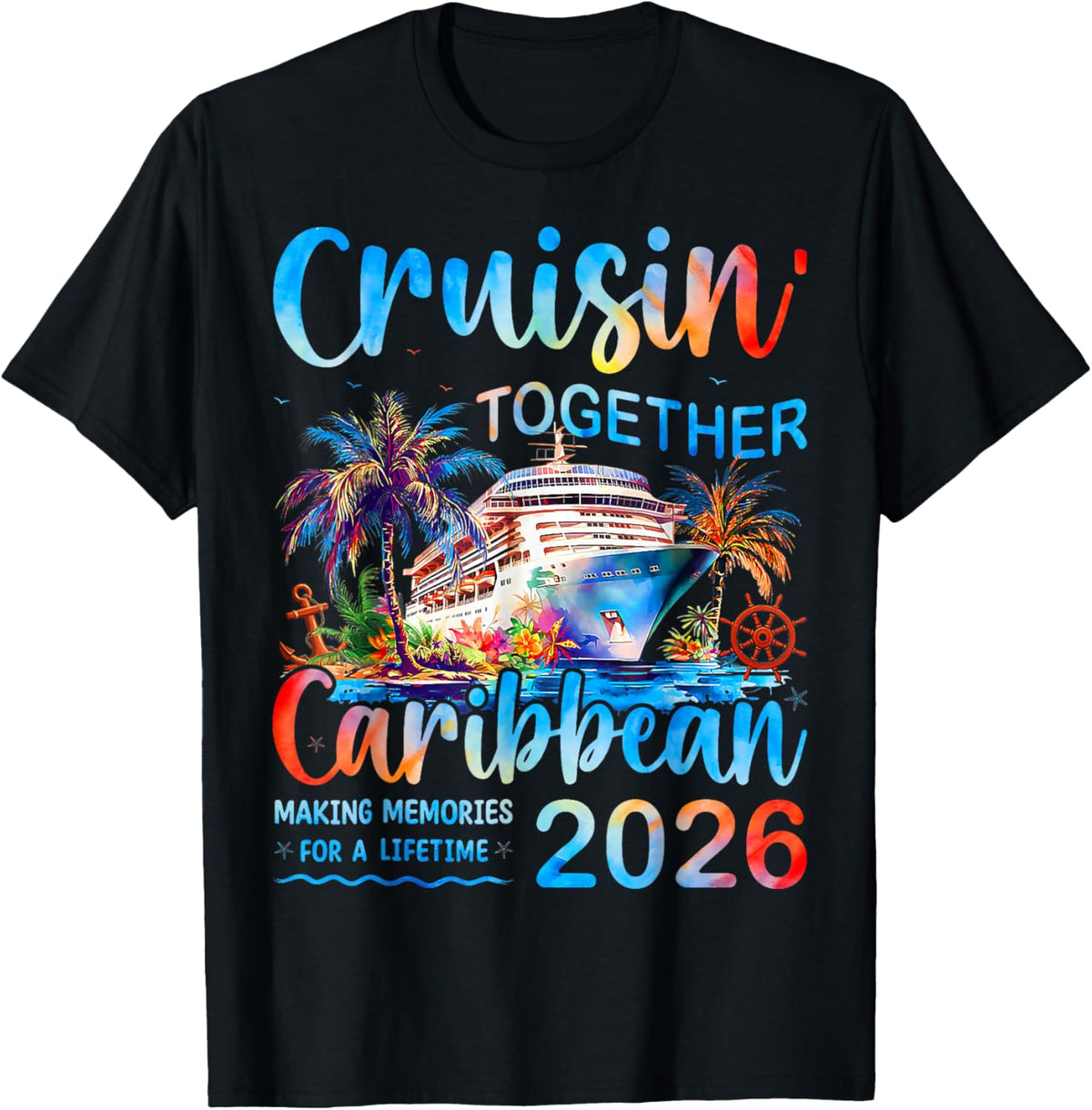 Caribbean Cruise Family Vacation 2026 Cruisin’ Together T-Shirt - T-Shirt | Black