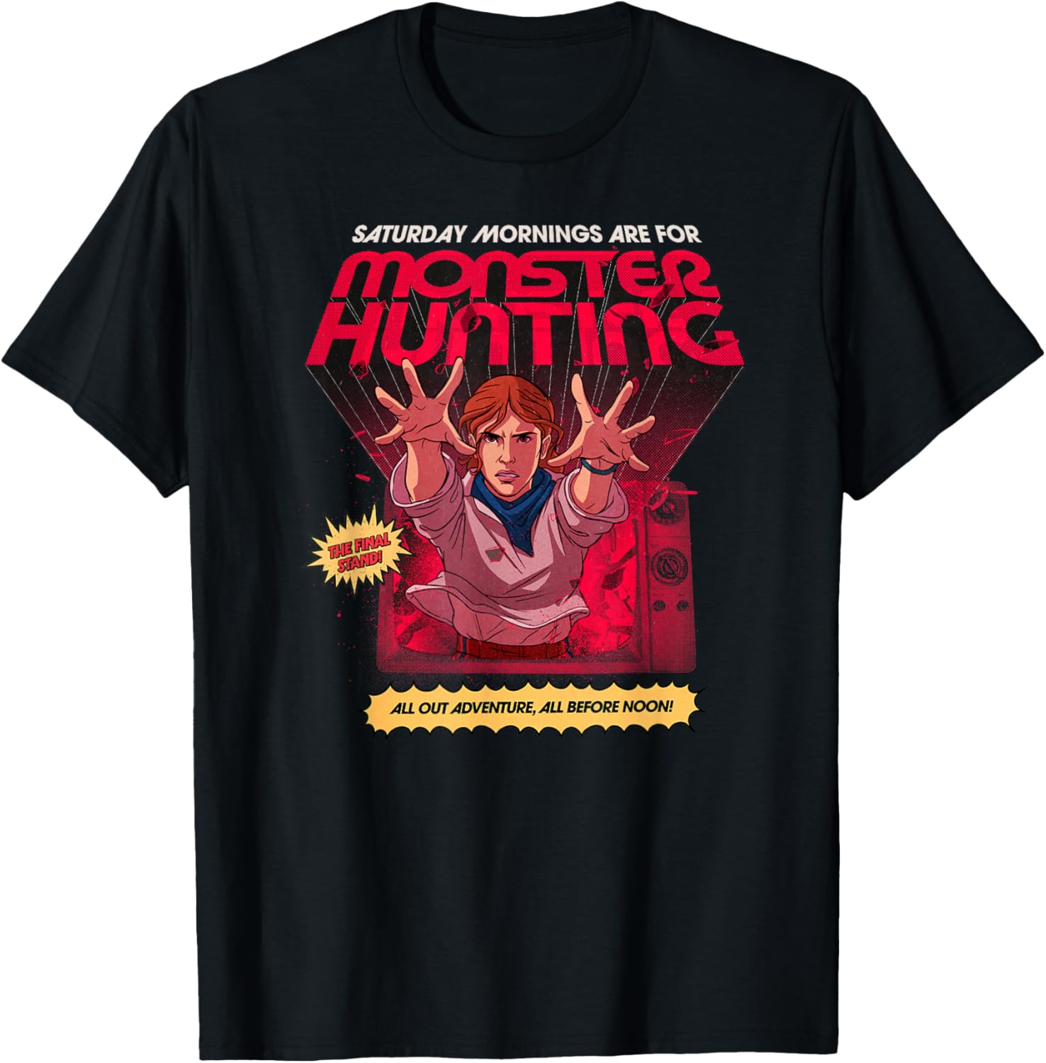Stranger Things Eleven Monster Hunting The Final Stand! T-Shirt - T-Shirt | Black