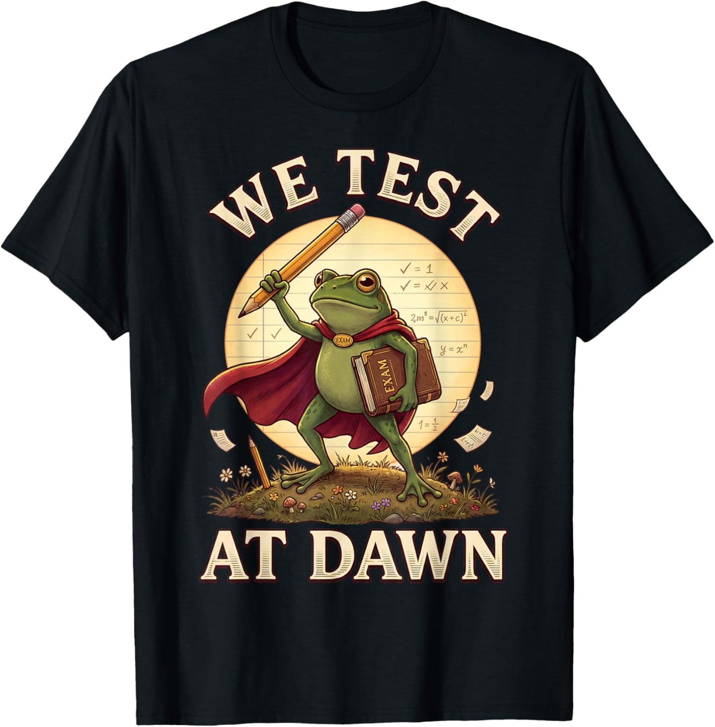 Teacher Frog We Test At Dawn Test Day Coordinator Final Exam T-Shirt - T-Shirt | Black