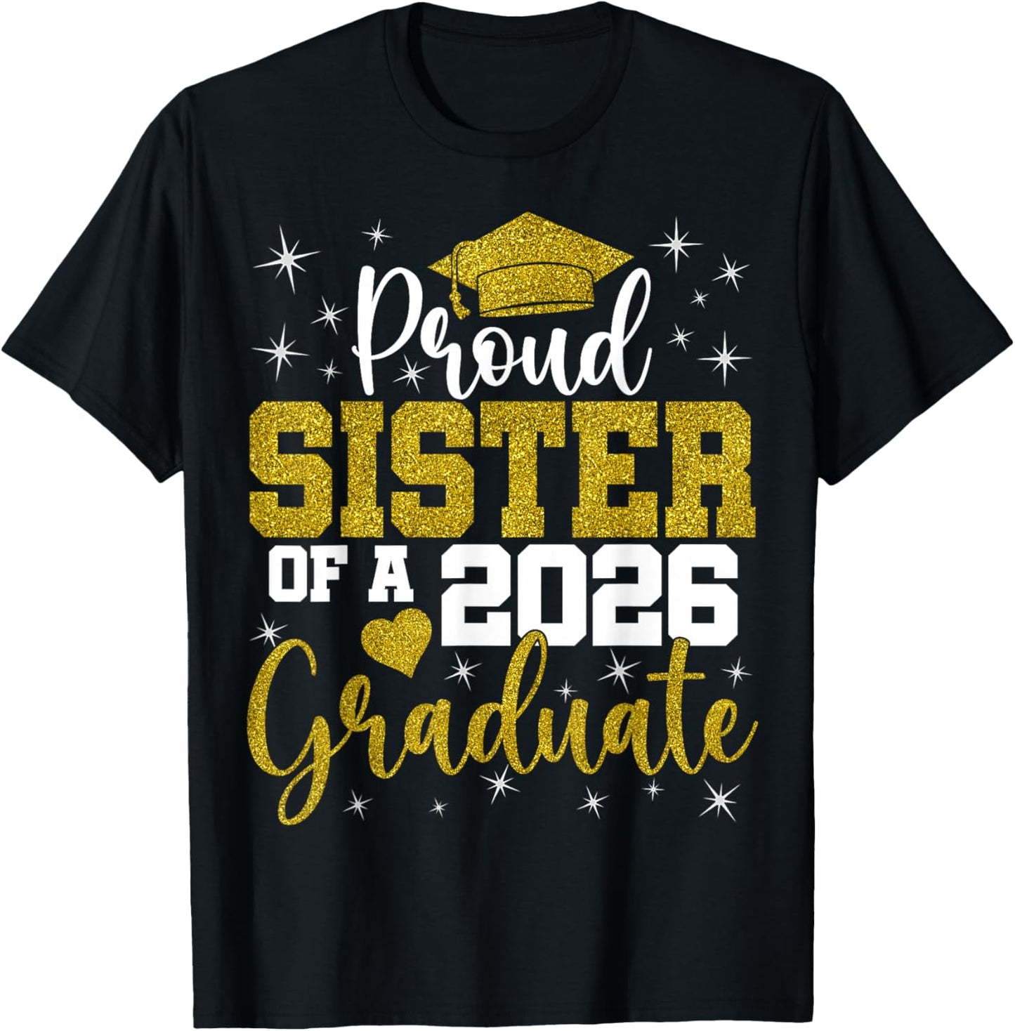 Proud Sister of a Class of 2026 Graduate Senior Graduation T-Shirt - T-Shirt | Black