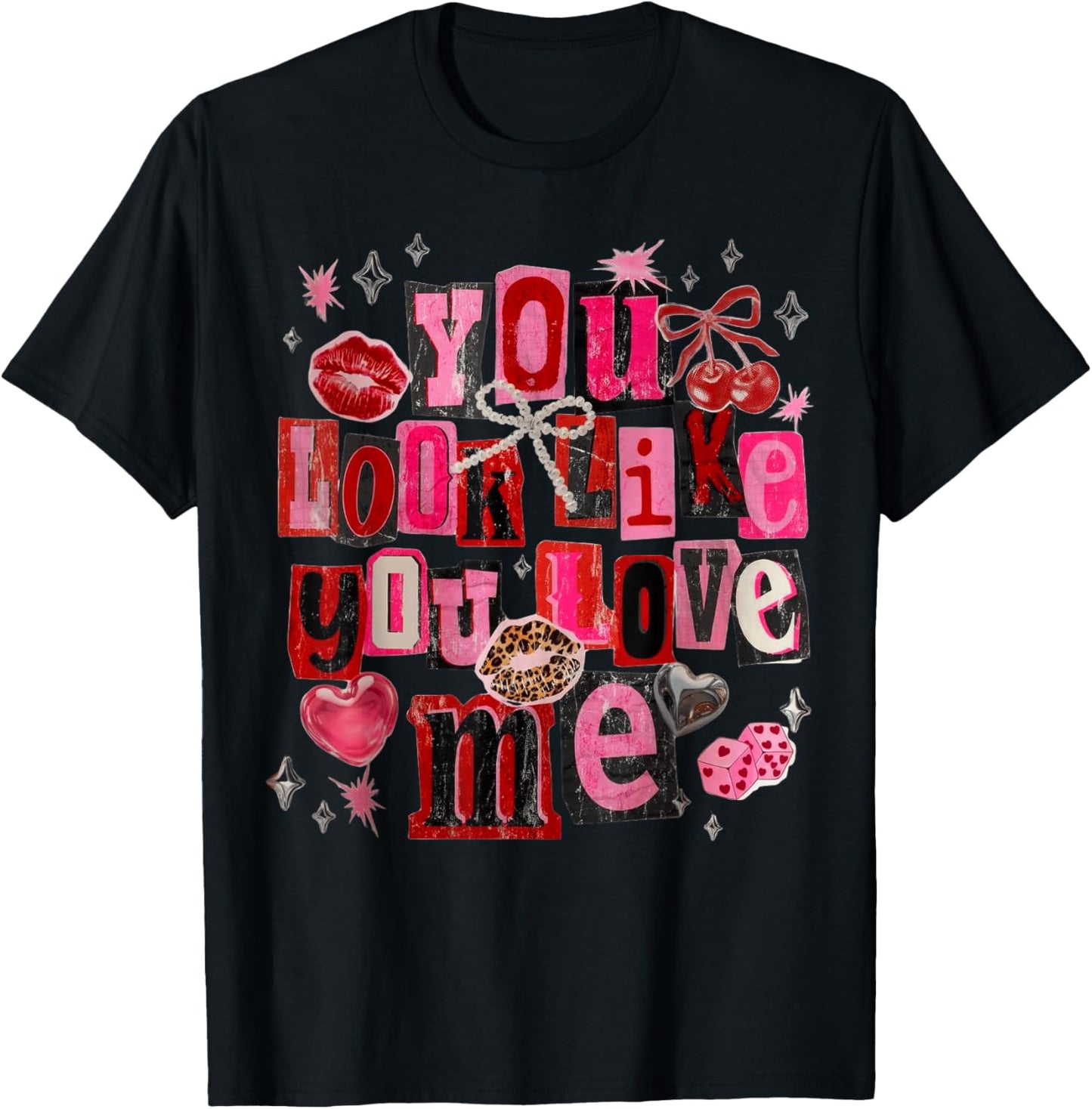 Coquette You Look Like You Love Me T-Shirt - T-Shirt | Black