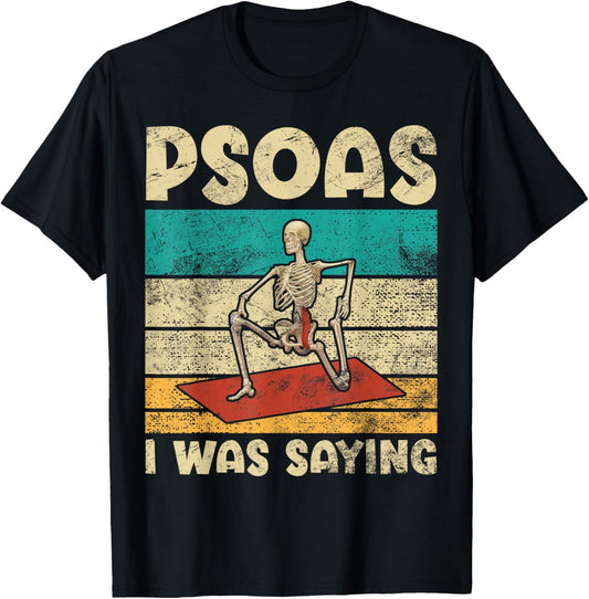 Psoas I was Saying Funny Yoga Skeleton Pose Outfit for T-Shirt - T-Shirt | Black