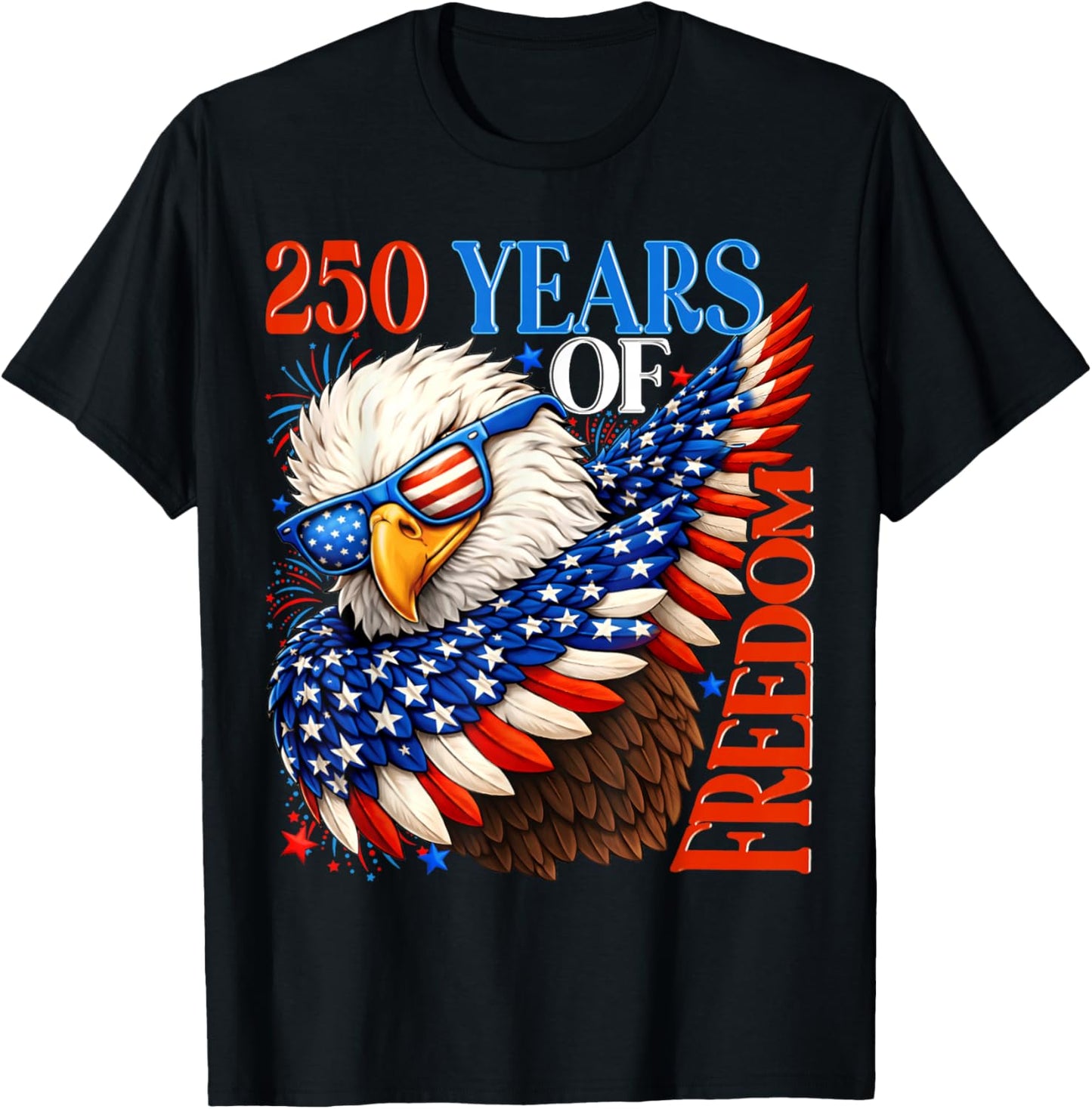 250 Years of Freedom 1776 2026 Patriotic Bald Eagle 4th July T-Shirt - T-Shirt | Black