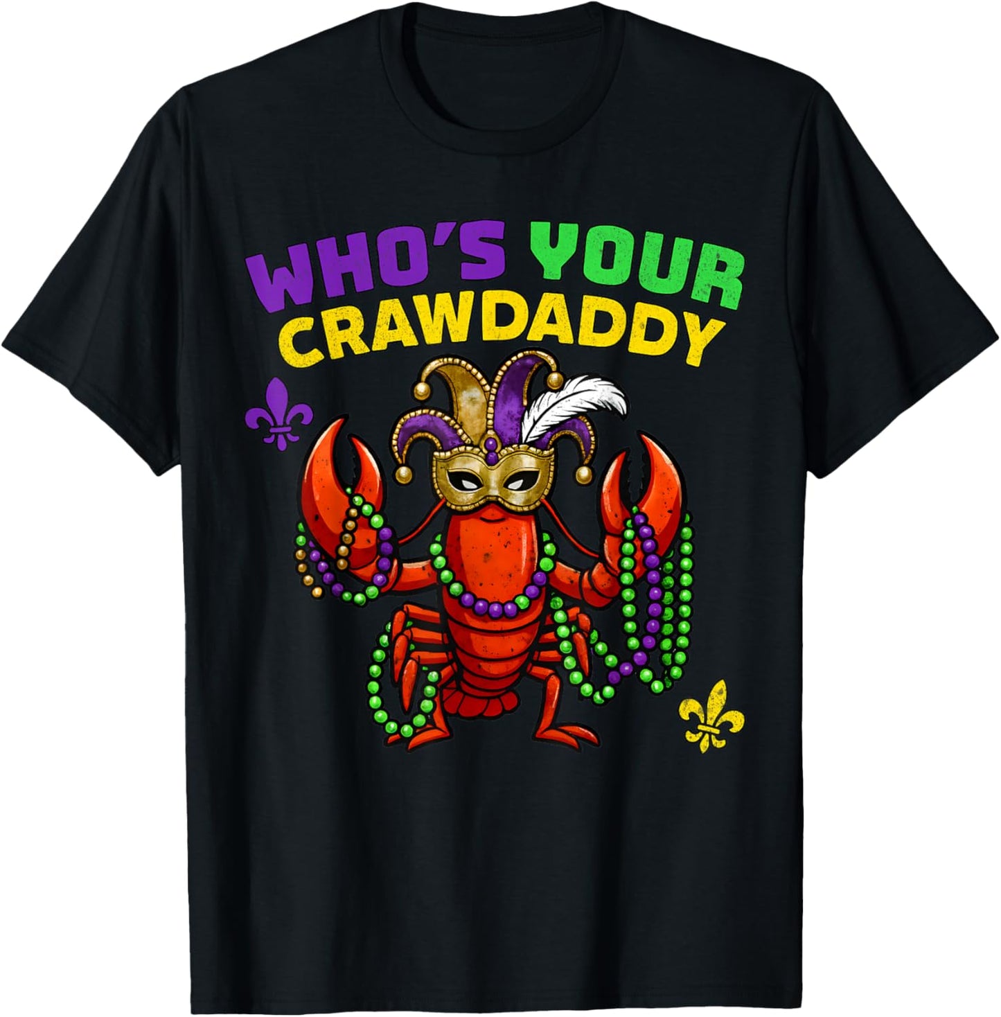 Who's Your Crawdaddy Crawfish Jester Beads Funny Mardi Gras T-Shirt - T-Shirt | Black