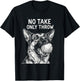 German Shepherd Dog No Take Only Throw Fetch Play T-Shirt - T-Shirt | Black
