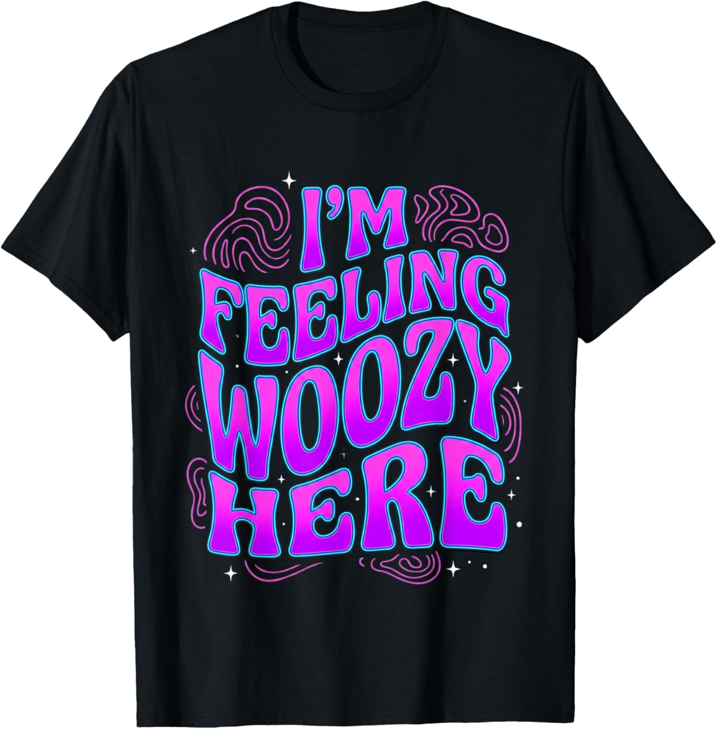 I'm Feeling Woozy Here Retro Wavy Text Quote T-Shirt - T-Shirt | Black