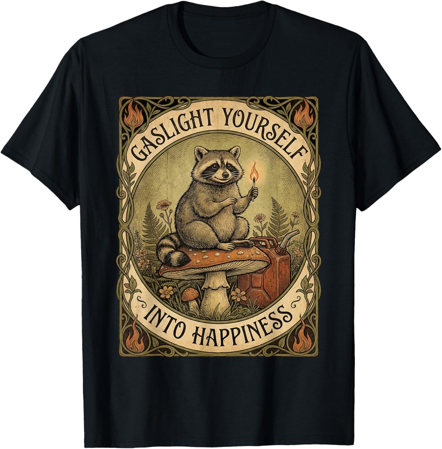 Gaslight Yourself Into Happiness Funny Raccoon Vintage Meme T-Shirt - T-Shirt | Black