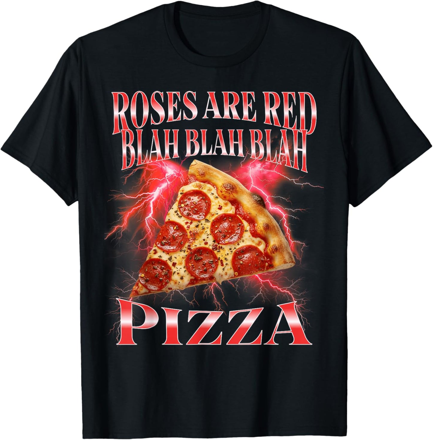 Funny Pizza Roses are Red Sarcastic Valentines Day Bootleg T-Shirt - T-Shirt | Black