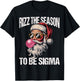 Rizz The Season to Be Sigma Santa Christmas Gen Alpha Slang T-Shirt - T-Shirt | Black
