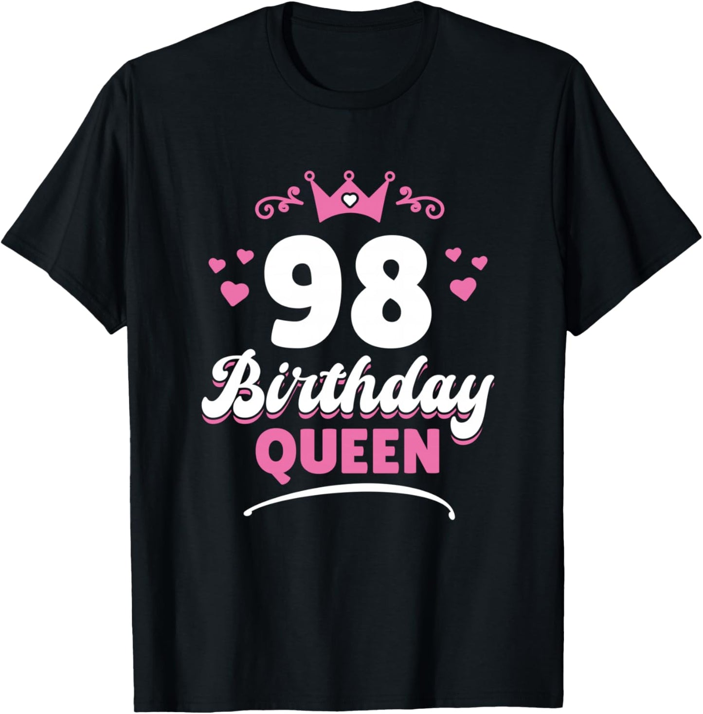 98 Years Queen Woman 98th Birthday T-Shirt - T-Shirt | Black