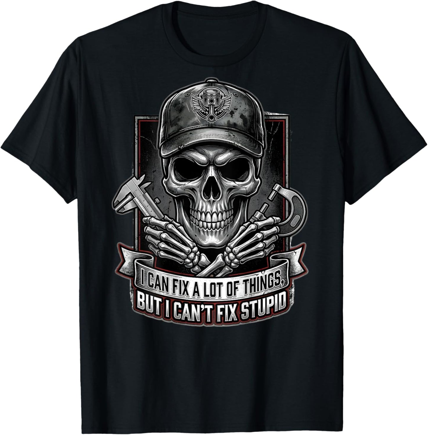 (ON Back) I Can Fix A Lot of Things But I Can't Fix Stupid T-Shirt - T-Shirt | Black