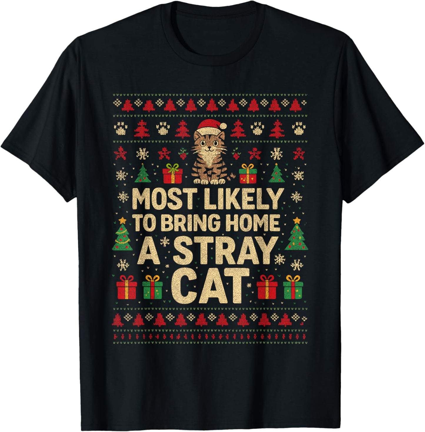 Christmas Cat Shirt, Most Likely to Bring Home a Stray Cat T-Shirt - T-Shirt | Black