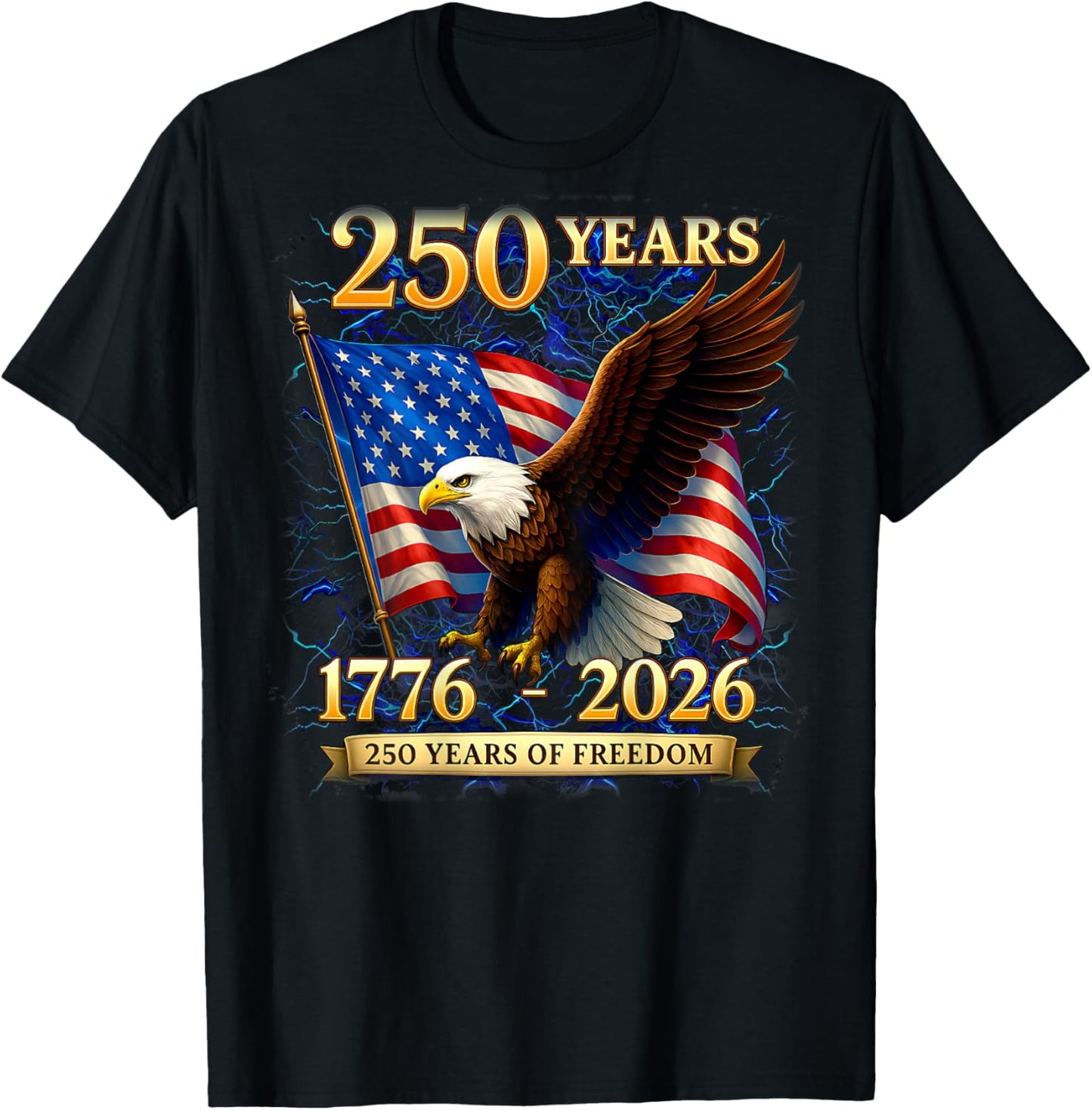Patriotic Eagle and Flag 250 Years 1776-2026 4th of July T-Shirt - T-Shirt | Black
