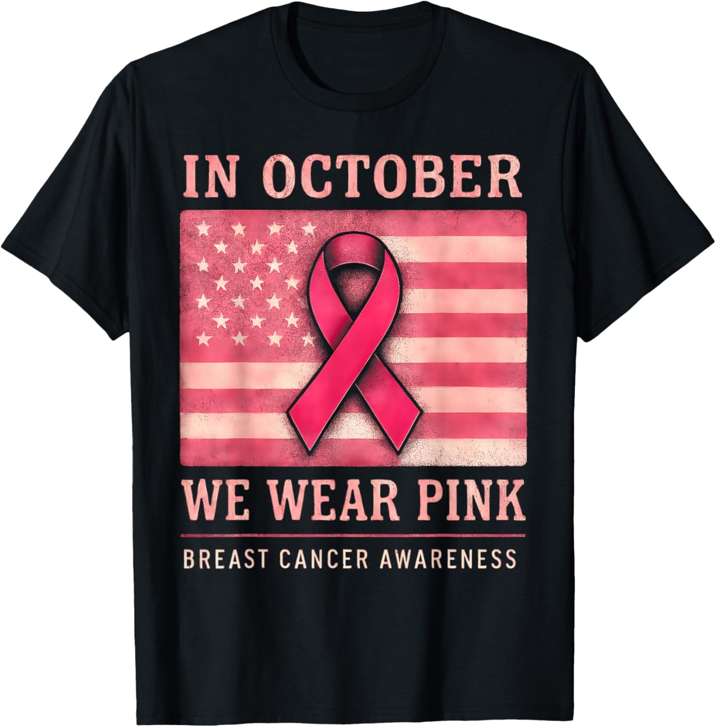 in October We Wear Pink US Flag Breast Cancer Awareness T-Shirt - T-Shirt | Black