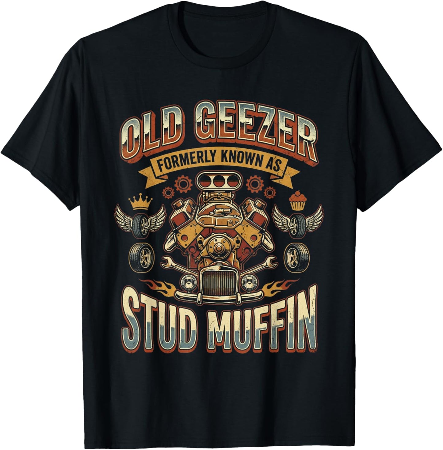 Old Geezer Formerly Known As Stud Muffin Hot Rod Car Engine T-Shirt - T-Shirt | Black