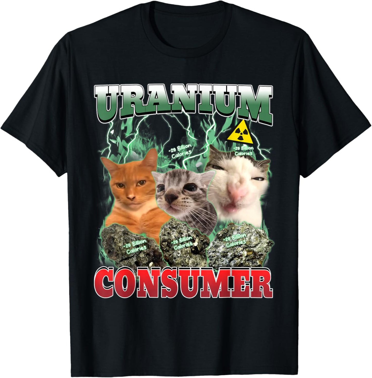 Uranium Consumer Funny Cat Dank Meme Unhinged Men Women T-Shirt - T-Shirt | Black