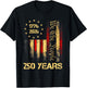 250 Years 1776-2026 250th 4th July Independence Day Freedom T-Shirt - T-Shirt | Black