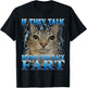 If They Talk Behind Your Back Fart Silly Cat Meme Men Women T-Shirt - T-Shirt | Black