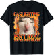 Funny Cat Meme Gaslighting Isn't Real You're Just Crazy T-Shirt - T-Shirt | Black