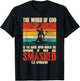 The Word of God is The Anvil Upon Which The Opinions Quote T-Shirt - T-Shirt | Black