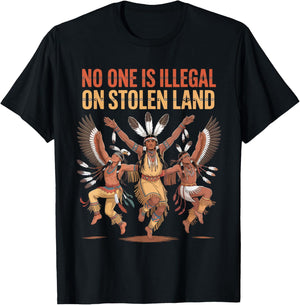 No One is Illegal On Stolen Land Native Americans Indigenous T-Shirt - T-Shirt | Black