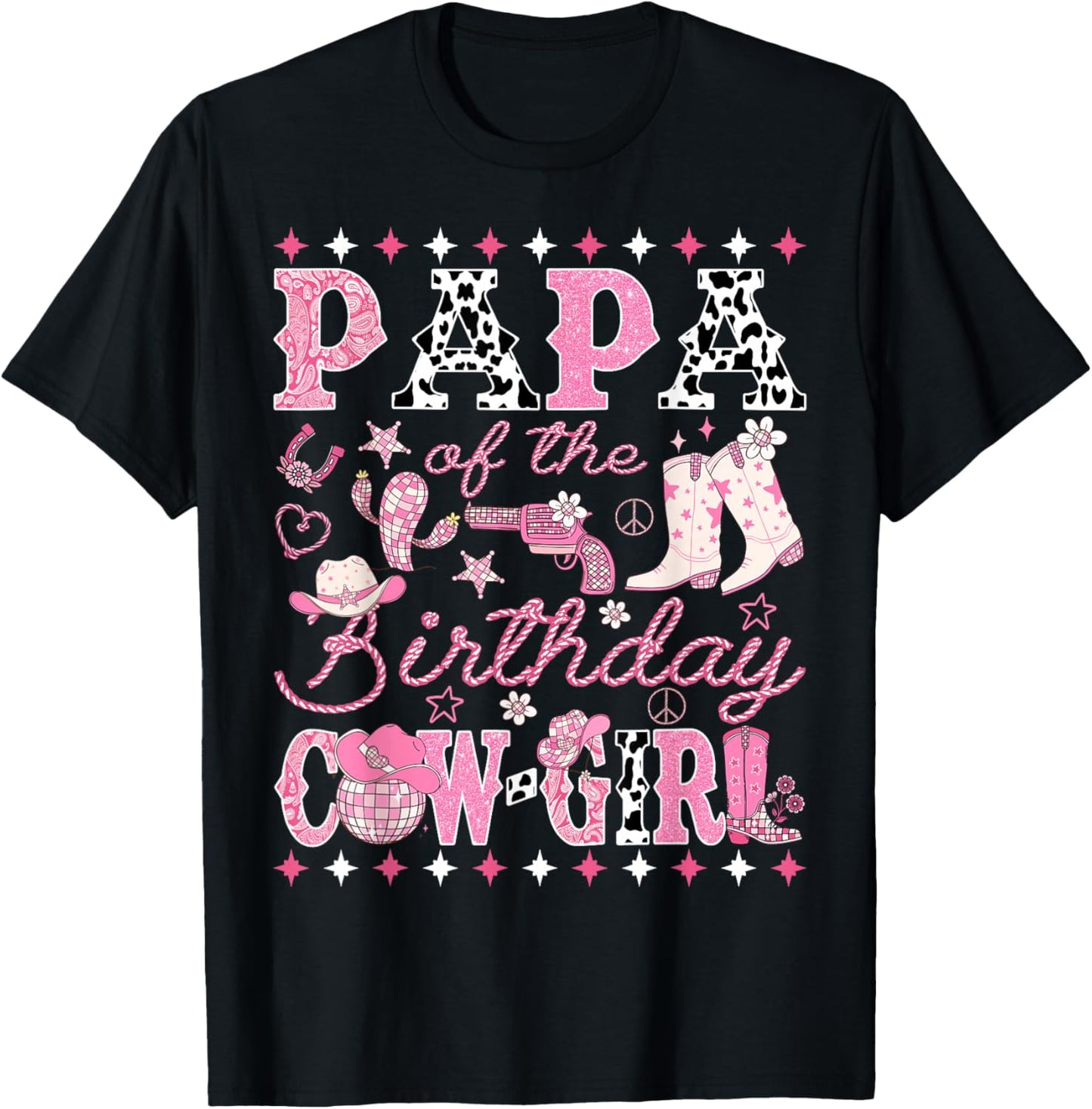 Papa of The Birthday Cow-Girl Pink Rodeo Western Disco T-Shirt - T-Shirt | Black