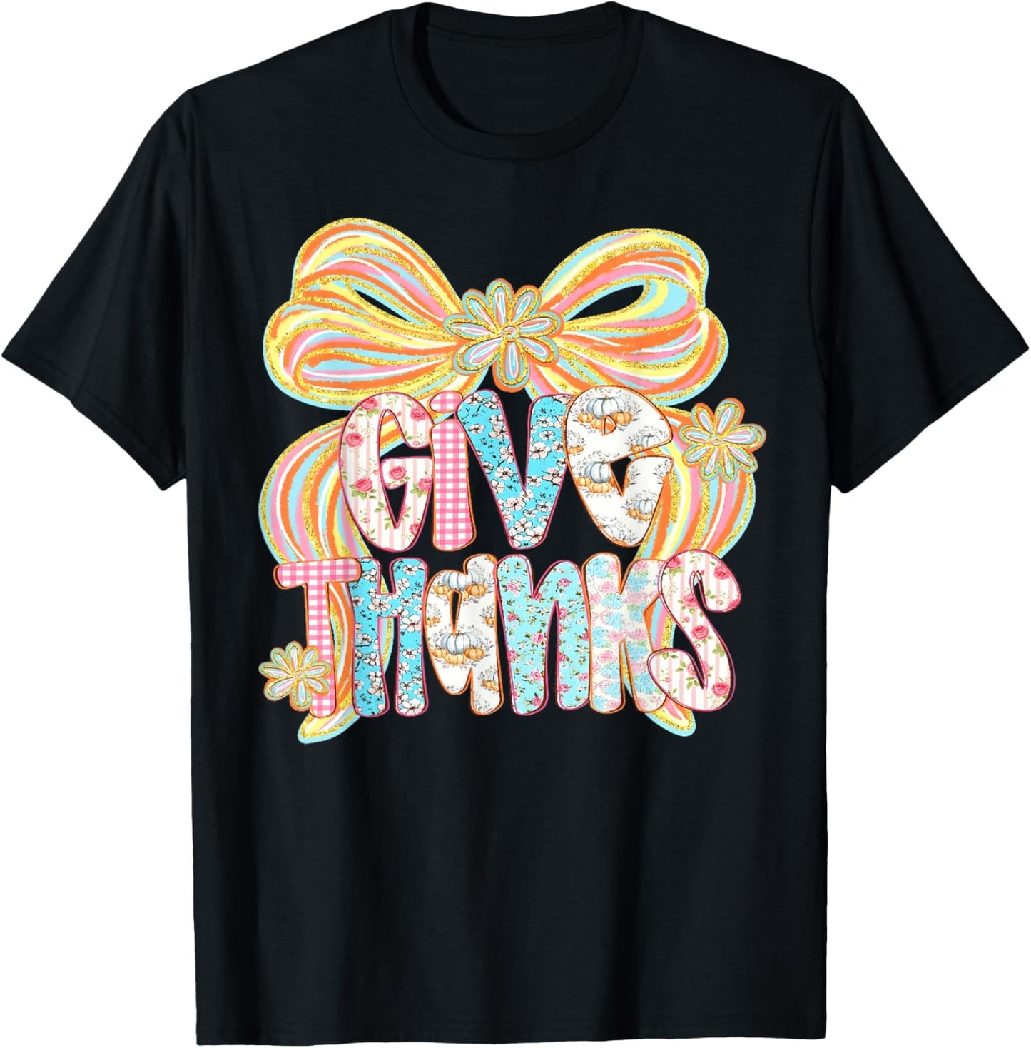 Thanksgiving Give Thanks Floral Fall Coquette Women Girl Kid T-Shirt - T-Shirt | Black