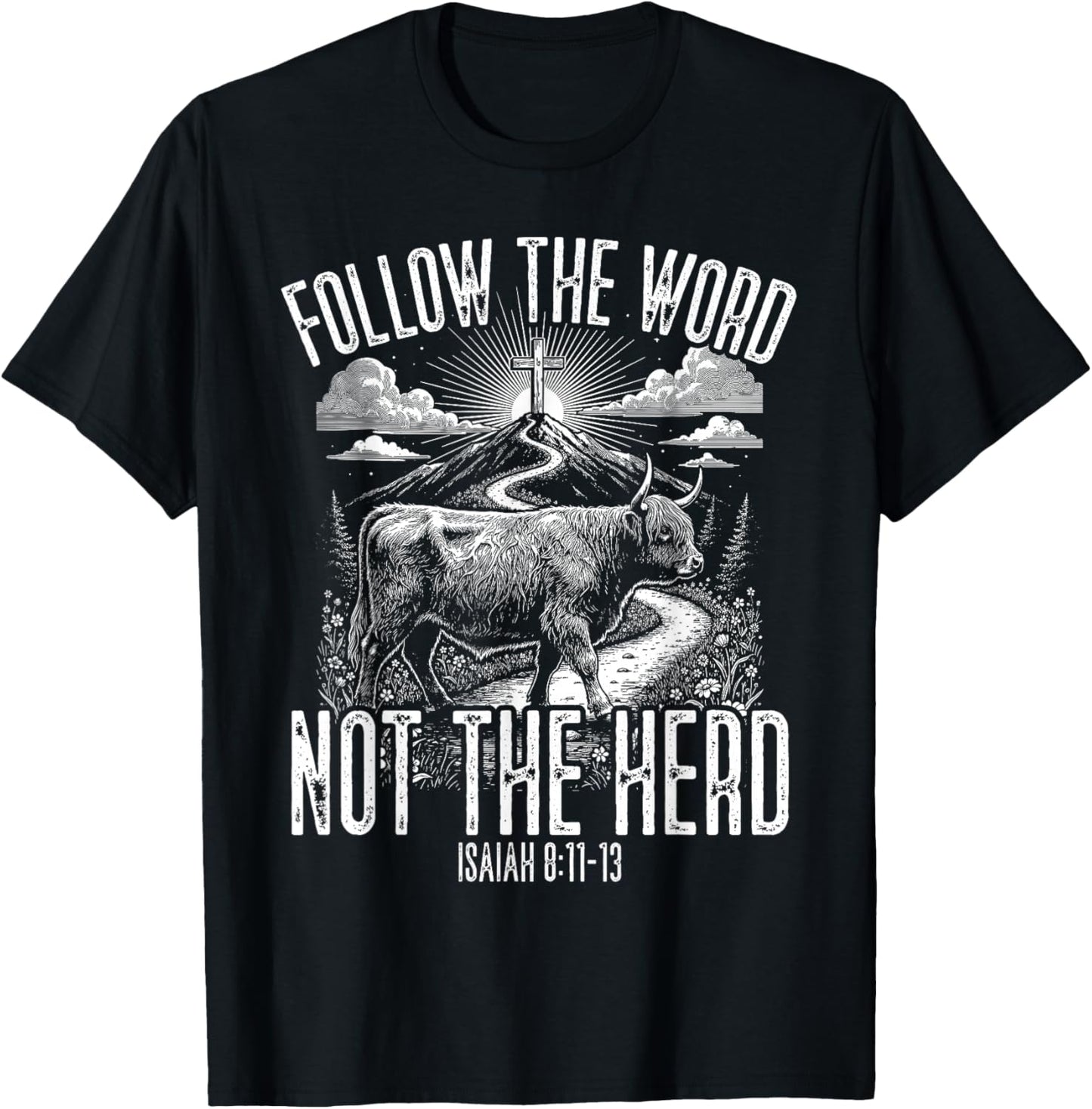 Follow The Word Not The Herd Christian Farmer Cows Verse T-Shirt - T-Shirt | Black