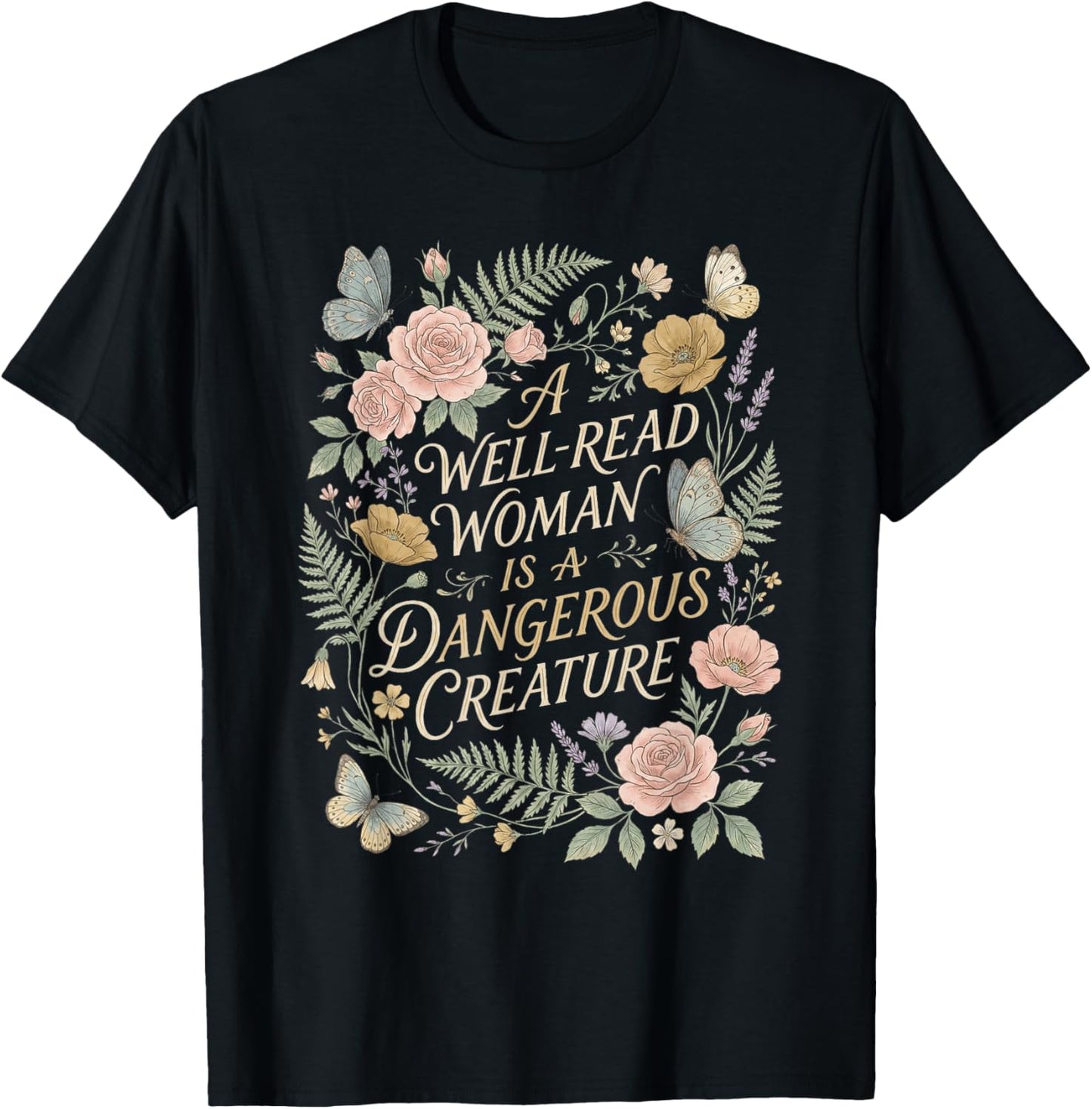 Well-Read Woman Dangerous Creature Book Lover Reader T-Shirt - T-Shirt | Black