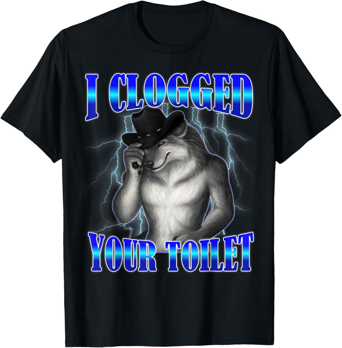 I Clogged Your Toilet Funny Alpha Wolf Meme Brainrot T-Shirt - T-Shirt | Black