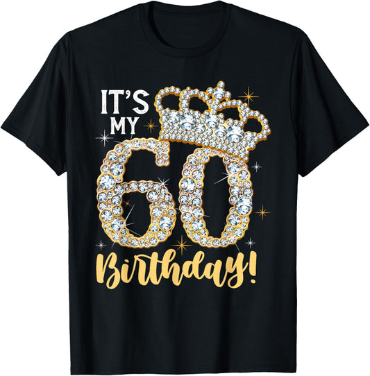 Funny It's My 60th Birthday 60 Year 60th Birthday T-Shirt - T-Shirt | Black