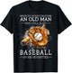 Never Underestimate an Old Man Who Still Plays Baseball T-Shirt - T-Shirt | Black