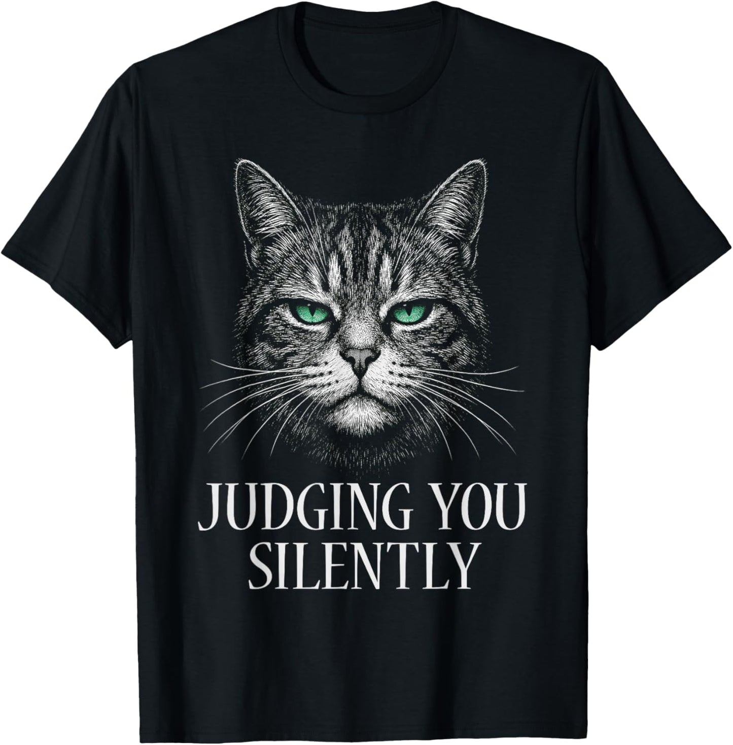 Funny Cat for Cat Lover Mom Dad Cat Judging You Silently T-Shirt - T-Shirt | Black