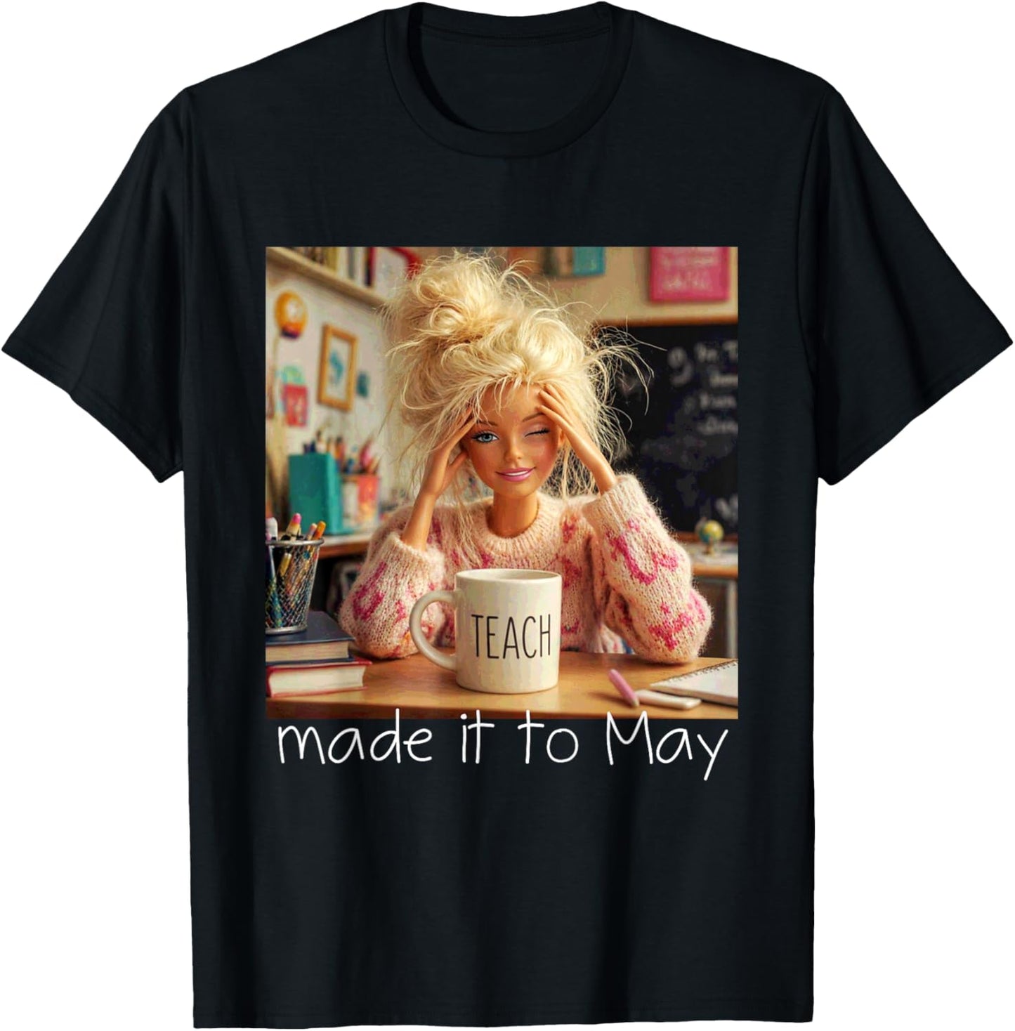 Made It to May Funny Meme End of School Year Teacher Face T-Shirt - T-Shirt | Black