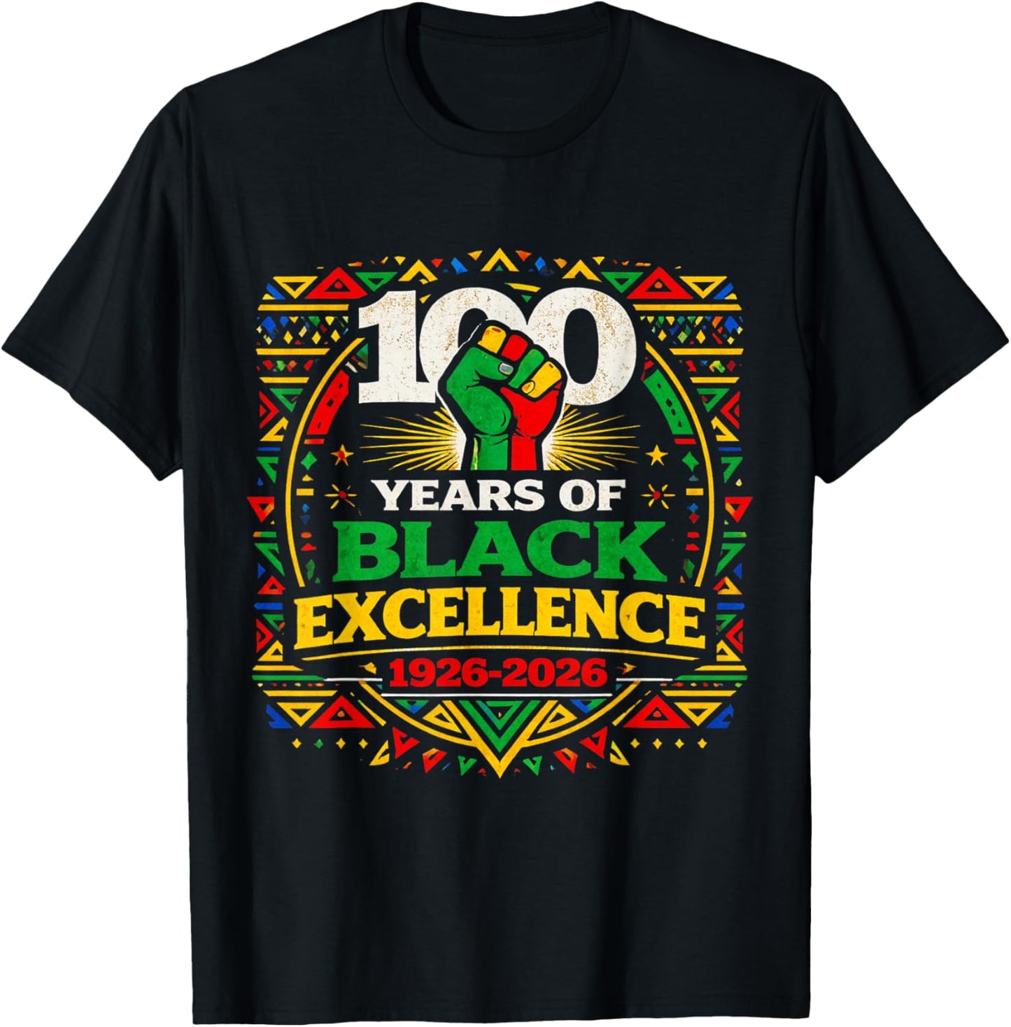 100 Years of Black Excellence Centennial Black History Month T-Shirt - T-Shirt | Black