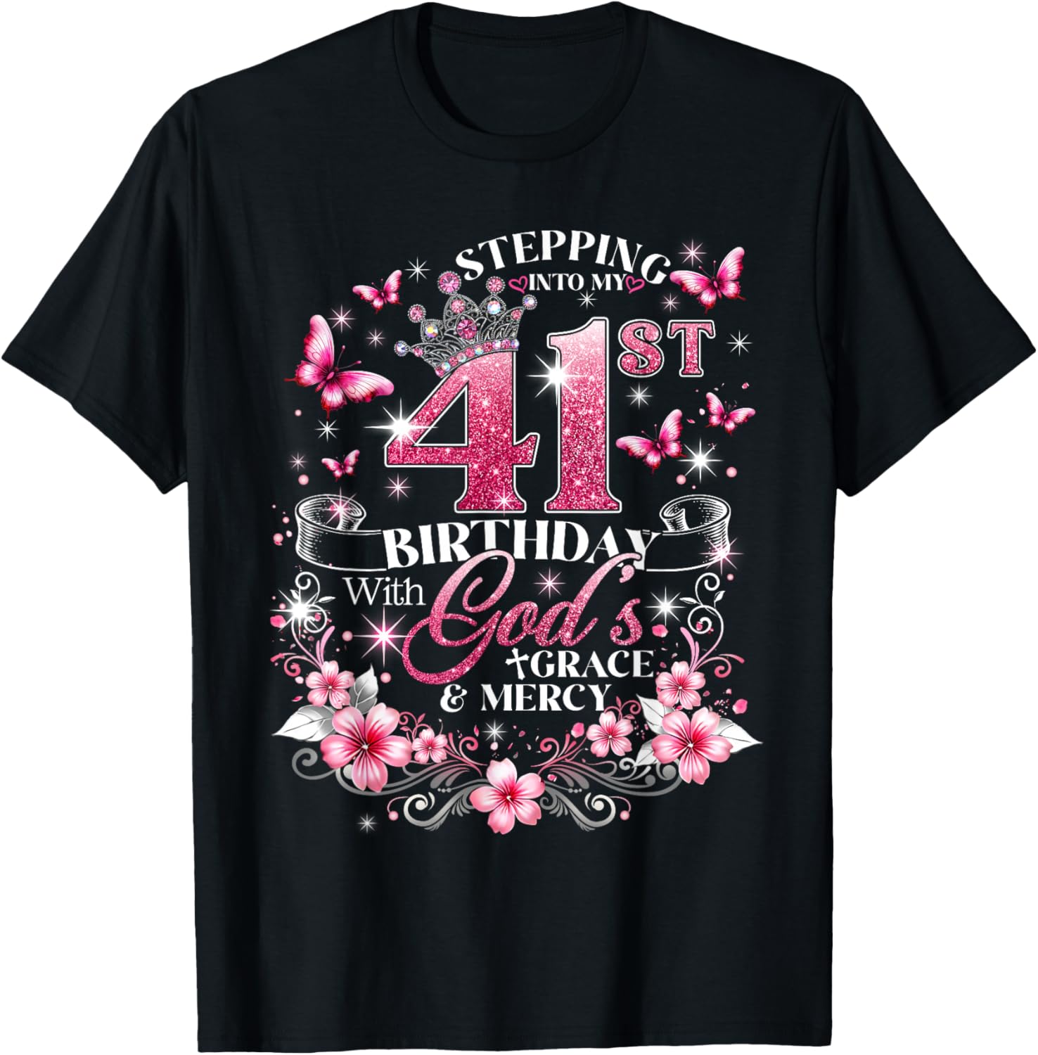 Stepping Into My 41st Birthday with Grace & Faith T-Shirt - T-Shirt | Black
