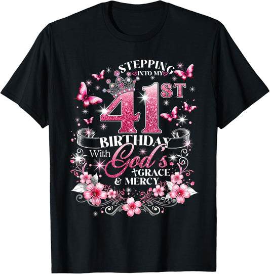 Stepping Into My 41st Birthday with Grace & Faith T-Shirt - T-Shirt | Black