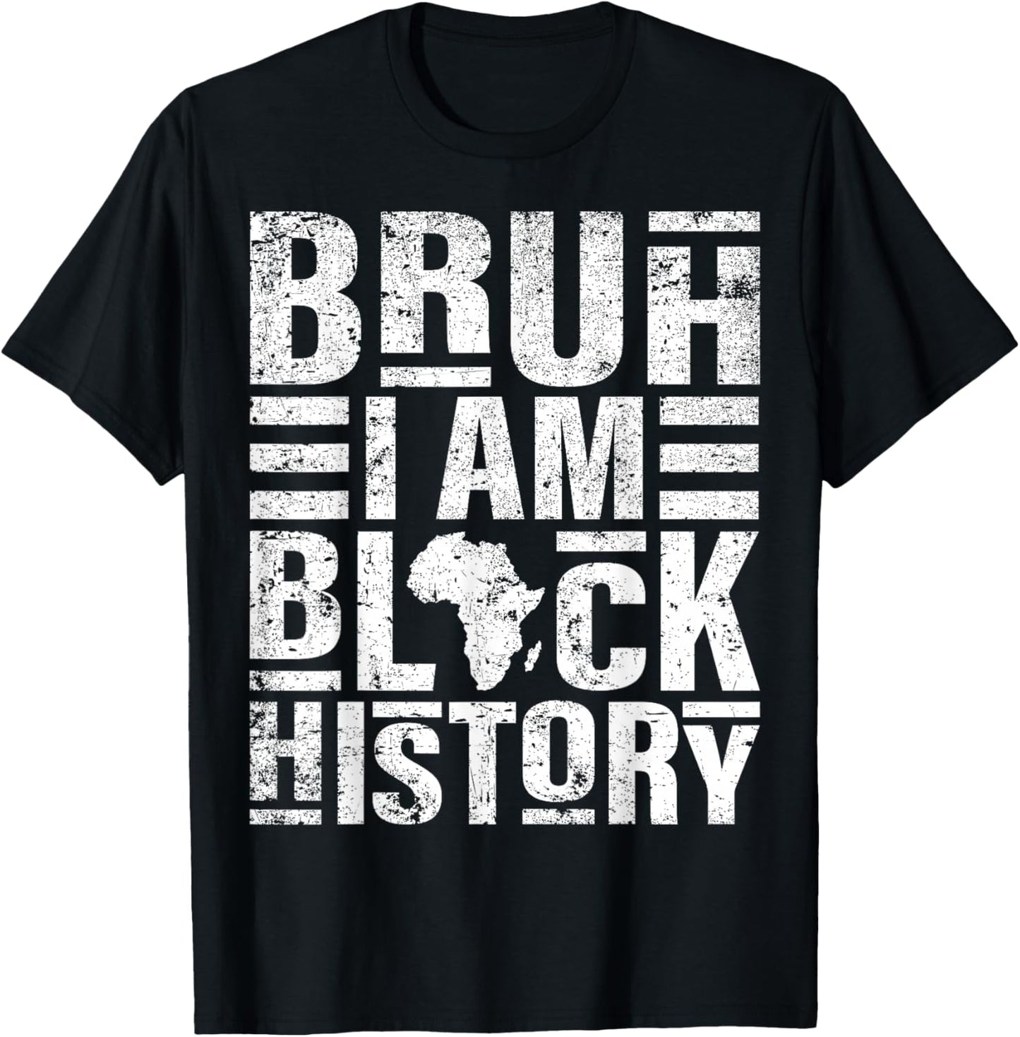 Bruh I Am Black History Kids Men Women Black History Month T-Shirt - T-Shirt | Black